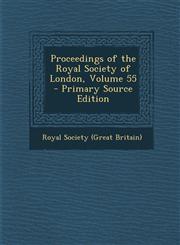 Proceedings of the Royal Society of London, Volume 55 - Primary Source Edition,1293270563,9781293270561