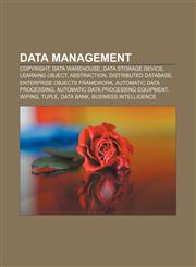 Data management Copyright, Data warehouse, Data storage device, Learning object, Abstraction, Distributed database,1157488471,9781157488477