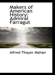Makers of American History Admiral Farragut,1116952491,9781116952490