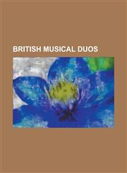 British Musical Duos 100 Bullets Back, 187 Lockdown, Alan & Denise, Artful Dodger (UK Band), Associates (Band), Balloon (Band), Banderas (D,1156090156,9781156090152