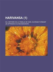 Harivansa; Ou, Histoire de La Famille de Hari, Ouvrage Formant Un Appendice Du Mahabharata (1 ),1234473178,9781234473174