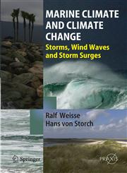 Marine Climate and Climate Change Storms, Wind Waves and Storm Surges,3540253165,9783540253167