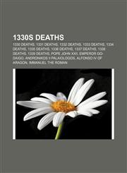 1330s deaths 1330 deaths, 1331 deaths, 1332 deaths, 1333 deaths, 1334 deaths, 1335 deaths, 1336 deaths, 1337 deaths, 1338 deaths, 1339 deaths,1156352517,9781156352519