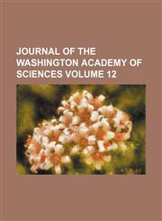 Journal of the Washington Academy of Sciences Volume 12,1235825574,9781235825576