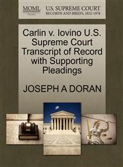 Carlin v. Iovino U.S. Supreme Court Transcript of Record with Supporting Pleadings,127045188X,9781270451884