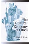 The Cultural Economy of Cities Essays on the Geography of Image-Producing Industries,0761954554,9780761954552