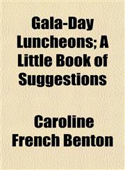 Gala-Day Luncheons; A Little Book of Suggestions,1154901246,9781154901245