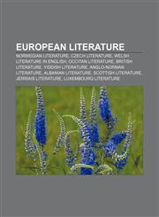 European literature Norwegian literature, Czech literature, Welsh literature in English, Occitan literature, British literature,1156463963,9781156463963