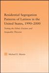 Residential Segregation Patterns of Latinos in the United States, 1990–2000,0415542065,9780415542067