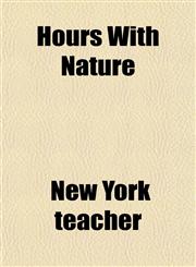 Hours With Nature,115158570X,9781151585707