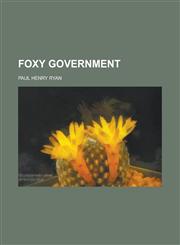 Foxy Government,1153563118,9781153563116
