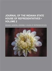 Journal of the Indiana State House of Representatives (Volume 2),1235815773,9781235815775
