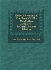 Early New-York & the Bank of the Manhattan Company - Primary Source Edition,1293464961,9781293464960