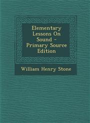 Elementary Lessons On Sound - Primary Source Edition,1294281267,9781294281269