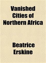 Vanished Cities of Northern Africa,1152100114,9781152100114