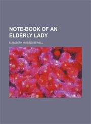 Note-Book of an Elderly Lady,115095650X,9781150956508