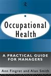 Occupational Health: A Practical Guide for Managers,041510629X,9780415106290