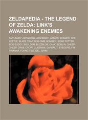 Zeldapedia - The Legend of Zelda Link%27s Awakening enemies: Anti-Fairy, Anti-Kirby, Arm Mimic, Armos, Beamos, Bee, Beetle (enemy), Blade Trap, Bob-omb, Bomber, Bone Putter, Boo Buddy, Boulder, Buzzblob, Camo Goblin, Cheep-Cheep, Crab, Crow, Cukeman, Dar,1234648334,9781234648336