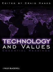 Technology and Values Essential Readings,1405149019,9781405149013