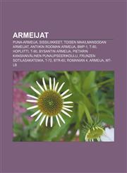 Armeijat Puna-armeija, Sissiliikkeet, Toisen maailmansodan armeijat, Antiikin Rooman armeija, BMP-1, T-80, Hopliitti, T-90, Bysantin armeija,1231831553,9781231831557