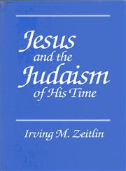 Jesus and the Judaism of His Time,0745607845,9780745607849