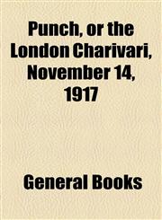 Punch, or the London Charivari, November 14, 1917,1153679892,9781153679893