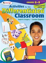 Activities for the Differentiated Classroom: Language Arts, Grades 68,141295343X,9781412953436