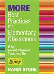 More Best Practices for Elementary Classrooms What Award-Winning Teachers Do,141296346X,9781412963466
