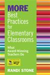 More Best Practices for Elementary Classrooms What Award-Winning Teachers Do,141296346X,9781412963466