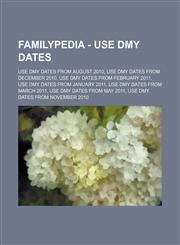 Familypedia - Use dmy dates Use dmy dates from August 2010, Use dmy dates from December 2010, Use dmy dates from February 2011, Use dmy dates from January 2011, Use dmy dates from March 2011, Use dmy dates from May 2011, Use dmy dates from November 2010,,1234857731,9781234857738