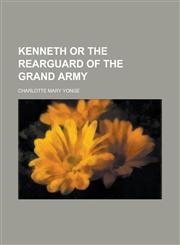 Kenneth or the rearguard of the grand army,1230058516,9781230058511