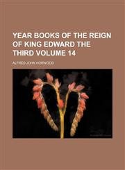 Year books of the reign of King Edward the Third Volume 14,1236230183,9781236230188