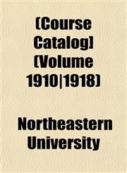[Course Catalog] Volume 1910/1918,1153332809,9781153332804