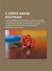 II. Dünya Savaşı politikası II. Dünya Savaşı'nda Yugoslavya, II. Dünya Savaşı'nda kısa ömürlü devletler, II. Dünya Savaşı dış politikası,1232944122,9781232944126