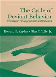 The Cycle of Deviant Behavior Investigating Intergenerational Parallelism,038732643X,9780387326436