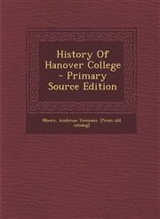 History of Hanover College - Primary Source Edition,1294468383,9781294468387