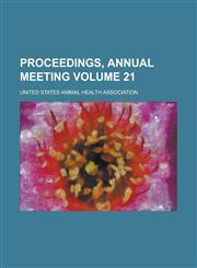 Proceedings, Annual Meeting Volume 21,1234182971,9781234182977