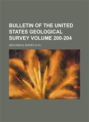 Bulletin of the United States Geological Survey Volume 200-204,1159747512,9781159747510