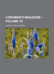 Longman's Magazine (Volume 19),1153901153,9781153901154