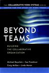 Beyond Teams Building the Collaborative Organization,0787963739,9780787963736