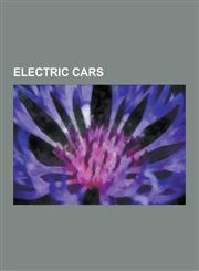 Electric Cars AC Propulsion Ebox, Aixam, Amectran Exar-1, Aptera 2 Series, Azure Transit Connect Electric, Bertone Blitz, BMW I3, Br,1230592202,9781230592206