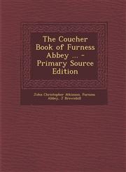Coucher Book of Furness Abbey ...,1287439519,9781287439516
