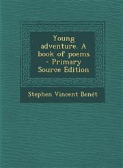 Young Adventure. a Book of Poems - Primary Source Edition,129386501X,9781293865019