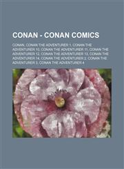 Conan - Conan comics Conan, Conan the Adventurer 1, Conan the Adventurer 10, Conan the Adventurer 11, Conan the Adventurer 12, Conan the Adventurer 13, Conan the Adventurer 14, Conan the Adventurer 2, Conan the Adventurer 3, Conan the Adventurer 4, Conan,1234738066,9781234738068