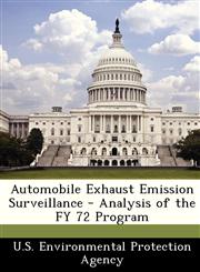 Automobile Exhaust Emission Surveillance - Analysis of the FY 72 Program,1249441773,9781249441779