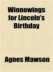 Winnowings for Lincoln's Birthday,1153212455,9781153212458