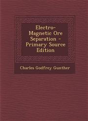 Electro-Magnetic Ore Separation - Primary Source Edition,129555335X,9781295553358