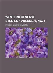 Western Reserve Studies (Volume 1, no. 1),1154318702,9781154318708