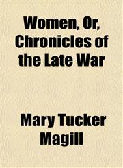 Women, Or, Chronicles of the Late War,1150323949,9781150323942