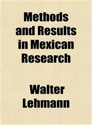 Methods and Results in Mexican Research,1152416030,9781152416031